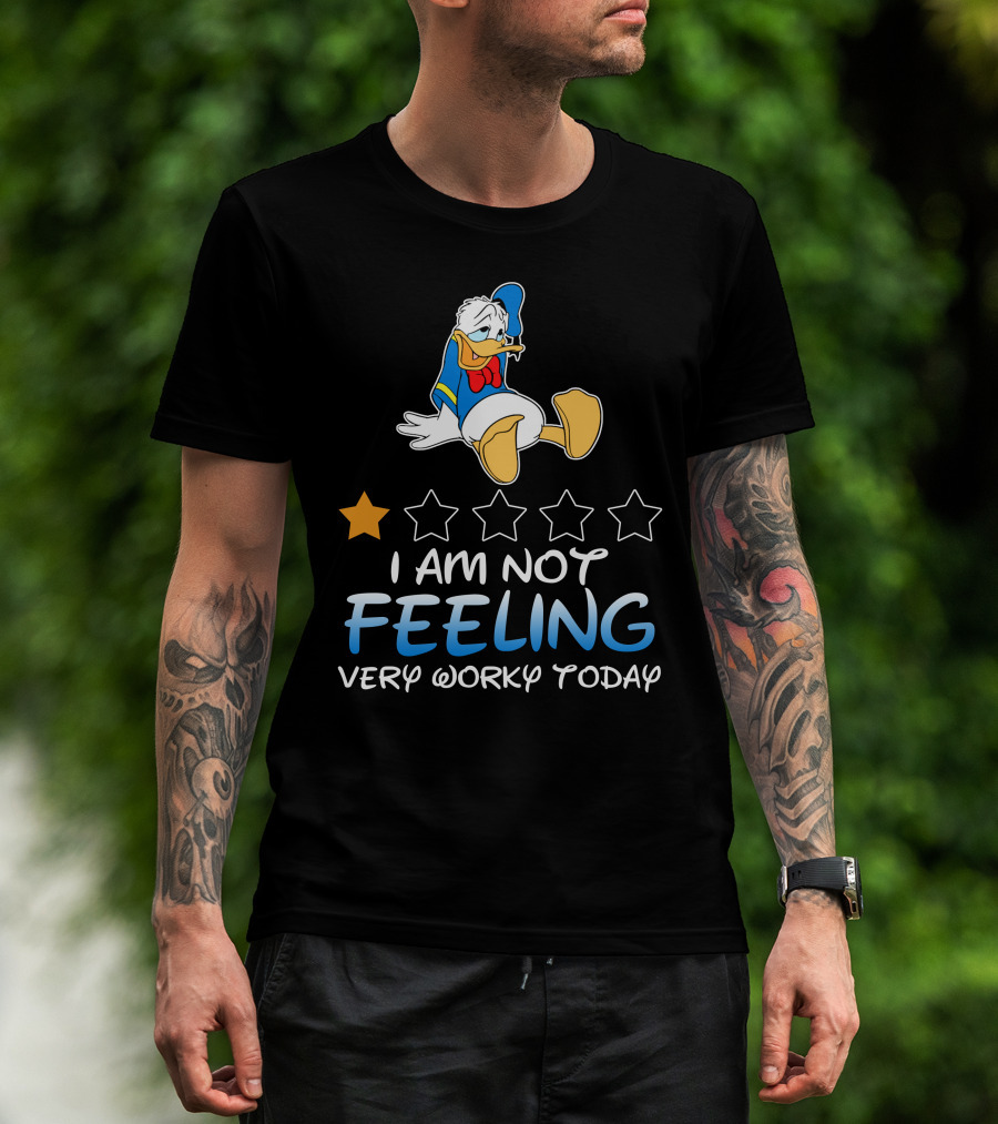 Donald Duck I Am Not Feeling Very Worky Today T-Shirt