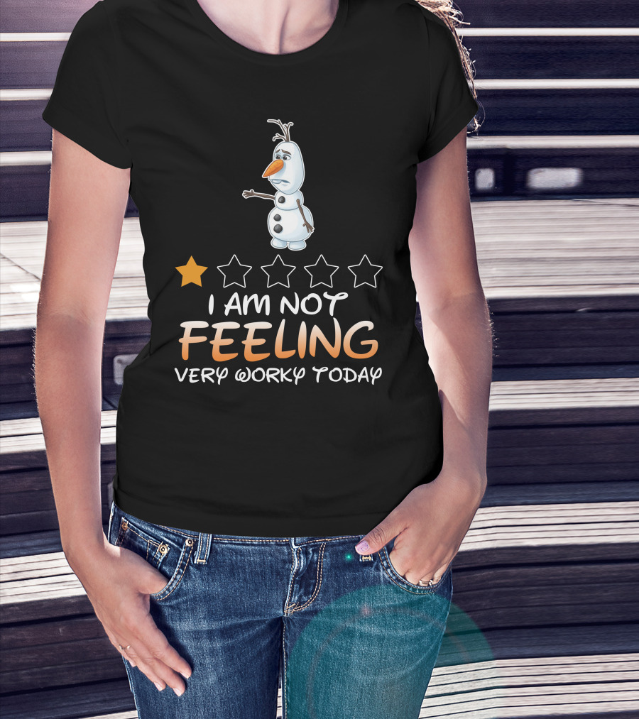 I Am Not Feeling Very Worky Today Olaf One Star Rating T-Shirt