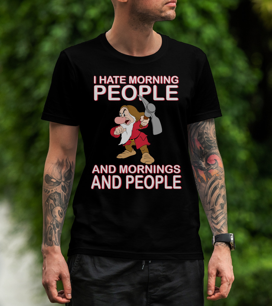 I Hate Morning People And Mornings And People Grumpy Character With Pickaxe T-Shirt