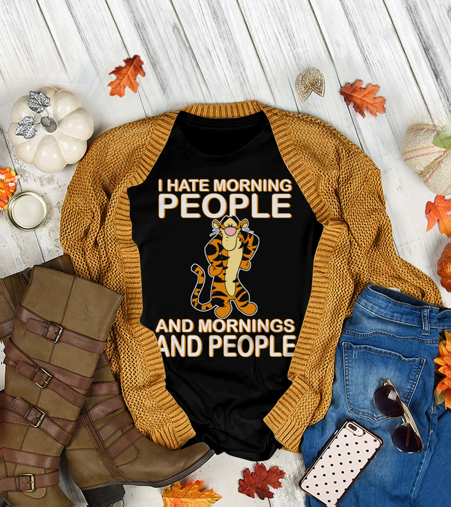 I Hate Morning People And Mornings And People Tigger T-Shirt