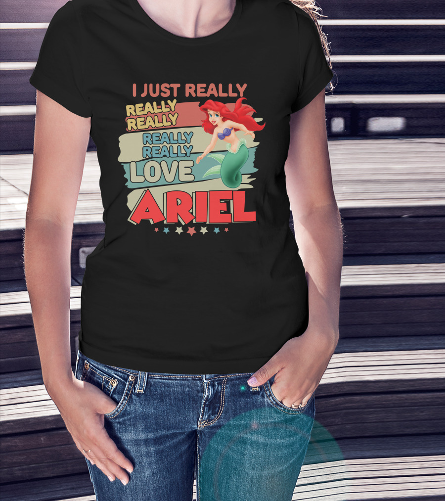 I Just Really Really Really Really Love Ariel T-Shirt