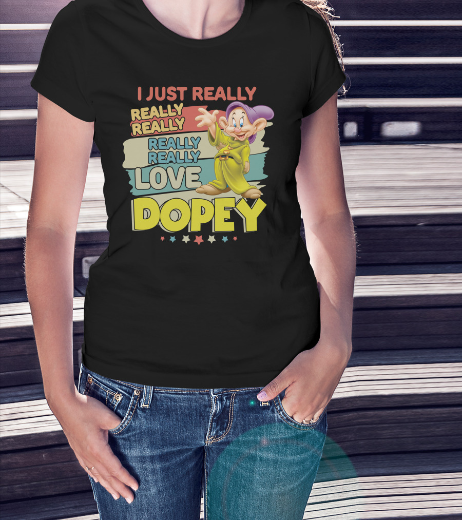 I Really Really Really Really Really Love Dopey T-Shirt