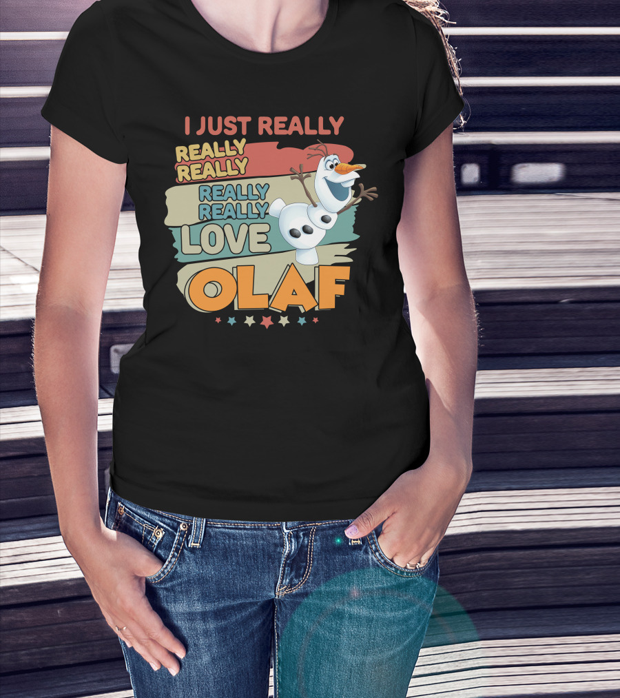 I Just Really Really Really Really Really Love Olaf T-Shirt