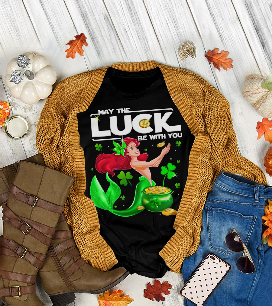 May The Luck Be With You Ariel T-Shirt