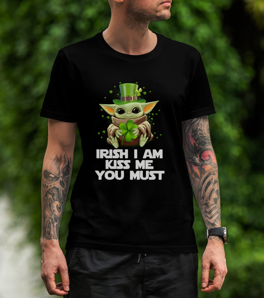 Irish I Am Kiss Me You Must Baby Yoda T-Shirt