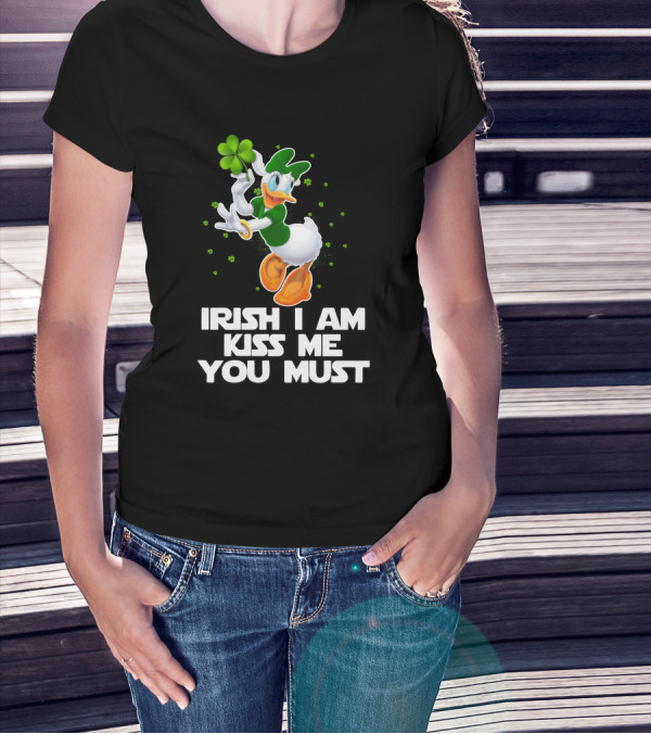 Daisy Irish I Am Kiss Me You Must T-Shirt