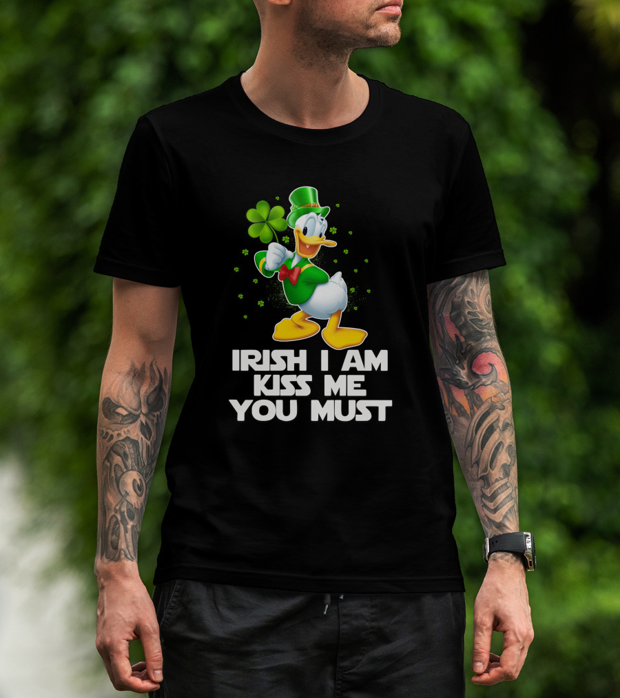 Irish I Am Kiss Me You Must Donald T-Shirt
