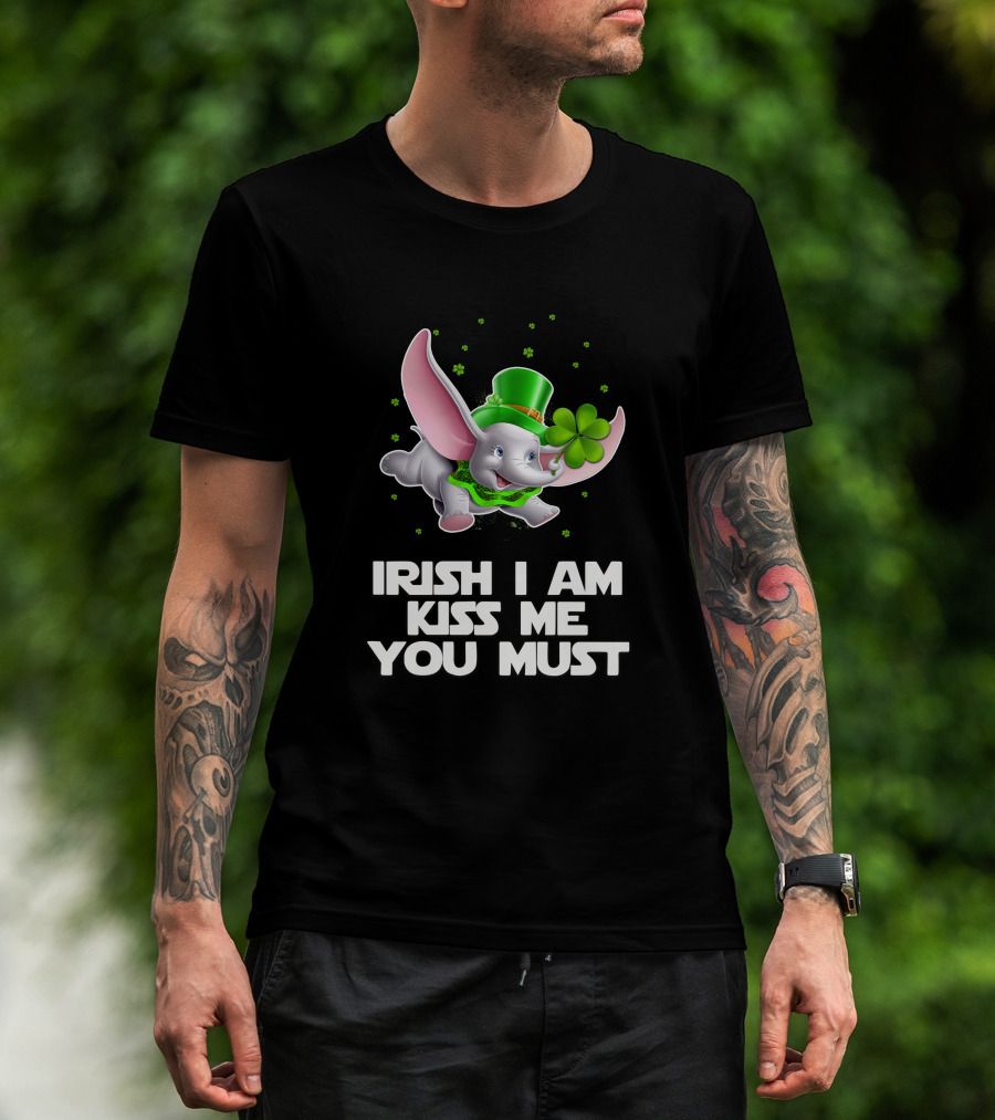 Irish I Am Kiss Me You Must Dumbo St. Patrick's Day T-Shirt
