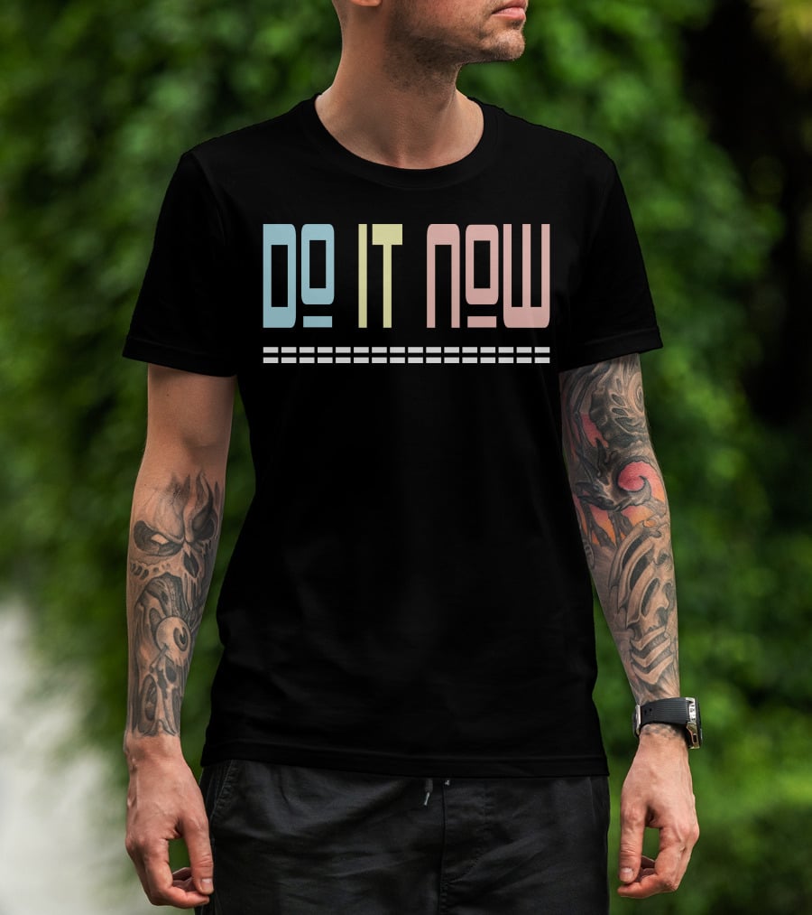 DO IT NOW Motivational Text Pastel Colors T-Shirt
