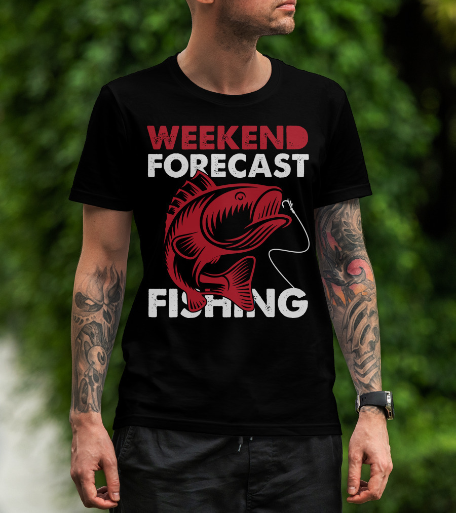 WEEKEND FORECAST FISHING T-Shirt