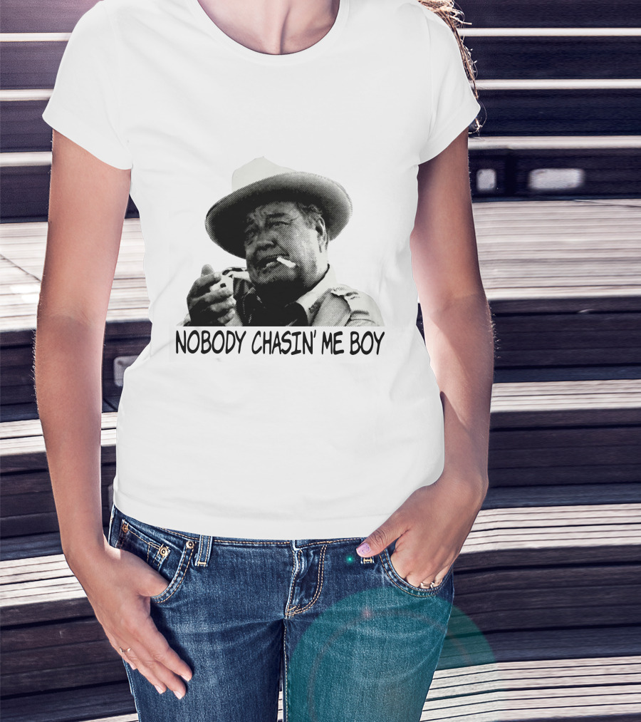 Buford T. Justice Nobody Chasin' Me Boy Smoking And Confidently Relaxed T-Shirt