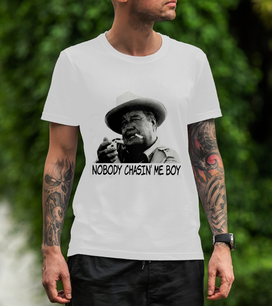 Buford T. Justice Nobody Chasin' Me Boy Smoking And Confidently Relaxed T-Shirt