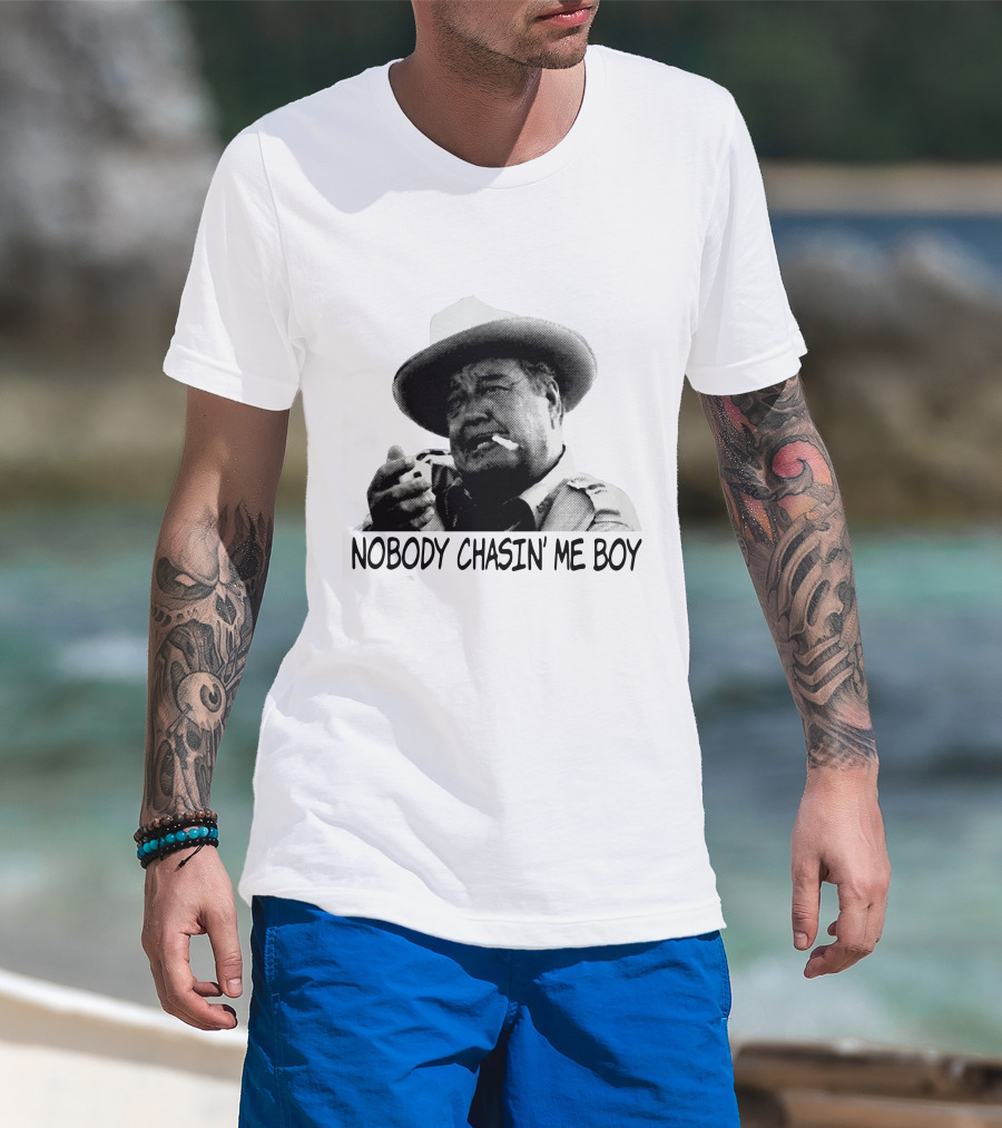 Buford T. Justice Nobody Chasin' Me Boy Smoking And Confidently Relaxed T-Shirt