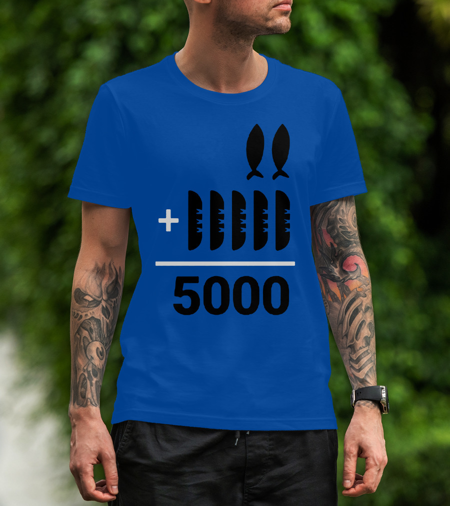 2+5 Loaves Fishes Equals 5000 Multiplication Adult Youth T-Shirt