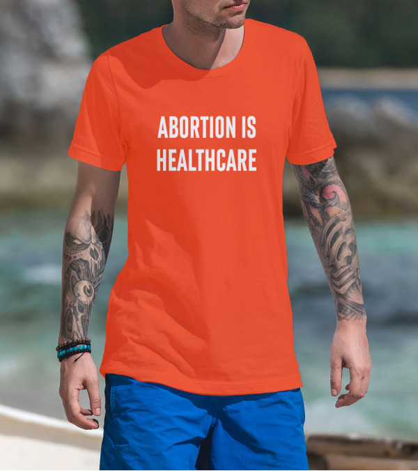 Brittney Griner Abortion Is Healthcare Abortion Is Healthcare T-Shirt
