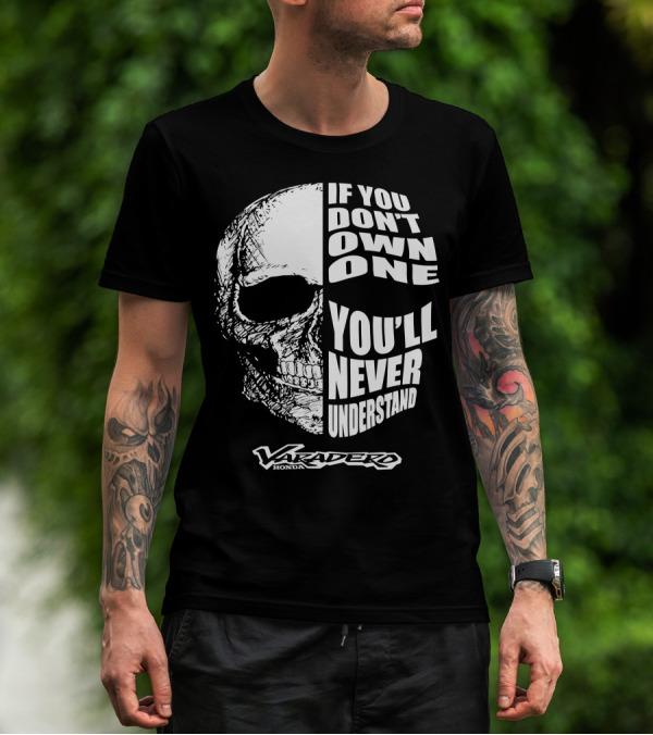 Honda Varadero If You Don't Own One You'll Never Understand T-Shirt
