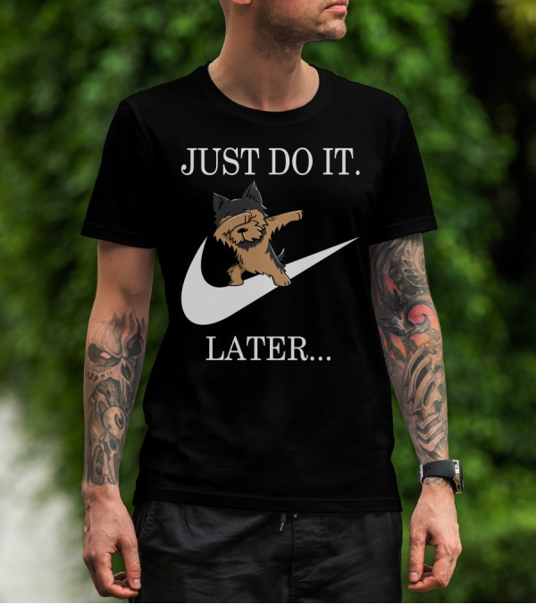 Just Do It Later Dabbing Yorkshire Terrier T-Shirt