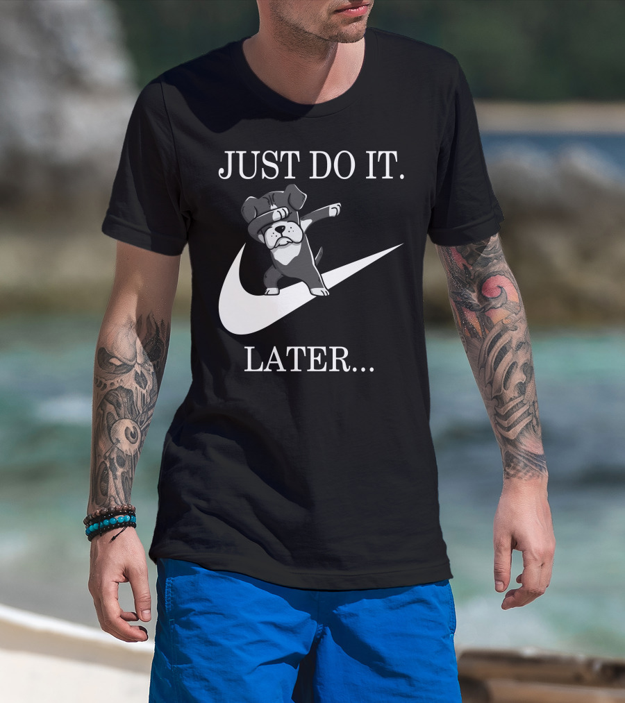 JUST DO IT LATER Black Boxer Dog Dabbing T-Shirt