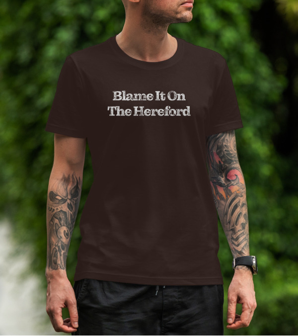 Parker Cattle Blame It On The Hereford T-Shirt