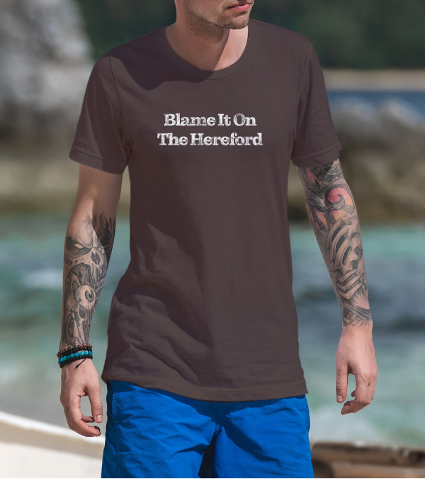 Parker Cattle Blame It On The Hereford T-Shirt