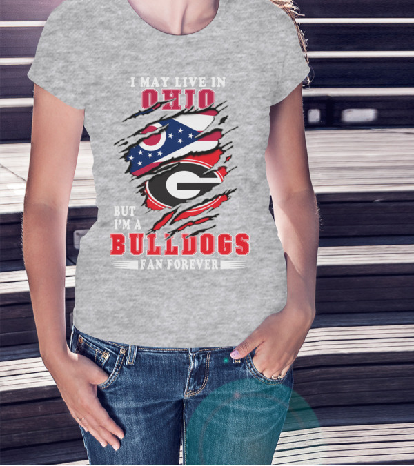 I May Live In Ohio But I'm A Bulldogs Fan Forever Flag T-Shirt