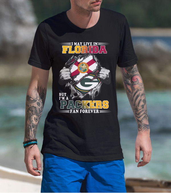 I May Live In Florida But I'm A Packers Fan Forever T-Shirt