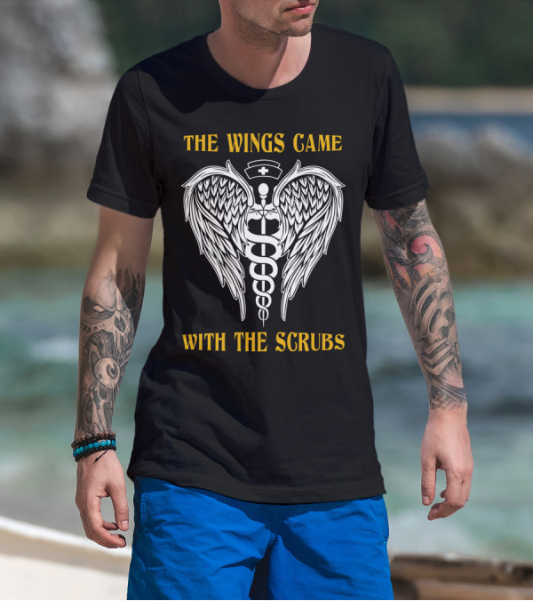 THE WINGS CAME WITH THE SCRUBS Caduceus Nurse Wings T-Shirt