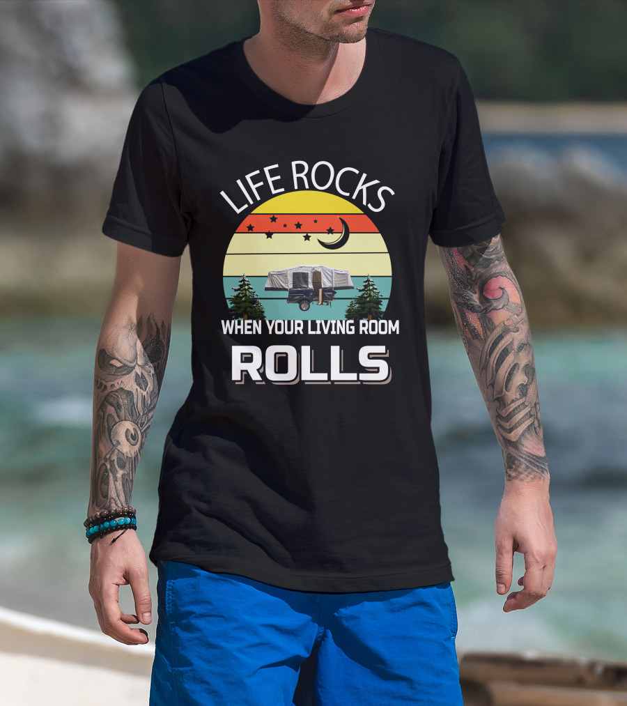 Life Rocks When Your Living Room Rolls Camper Sunset Scene T-Shirt