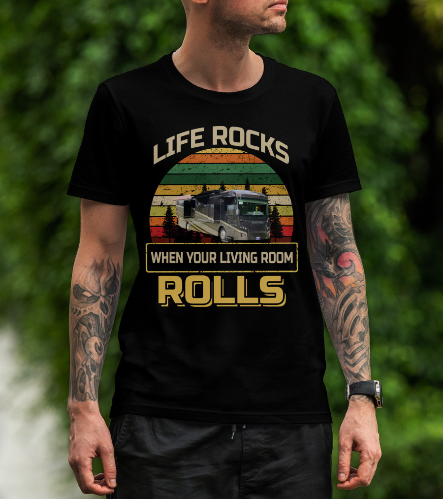 Life Rocks When Your Living Room Rolls Winnebago1 T-Shirt