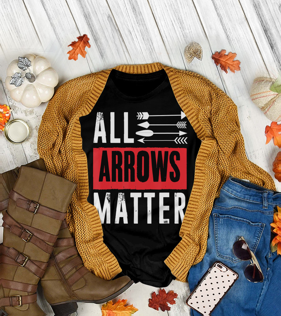 ALL ARROWS MATTER ARCHERY ALL ARROWS MATTER T-Shirt