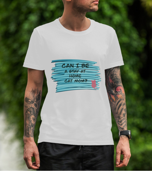 Can I Be A Stay At Home Cat Mom Pink Cat Blue Background T-Shirt