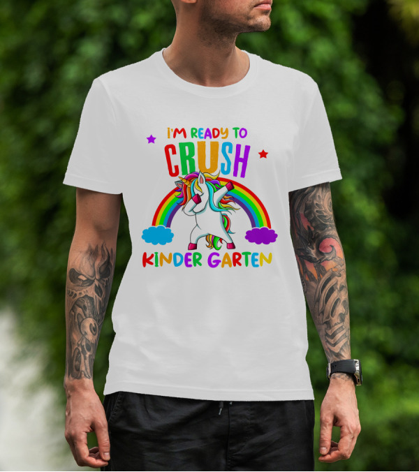 I Am Ready To Crush Kindergarten Unicorn Rainbow Stars Colorful Fun T-Shirt