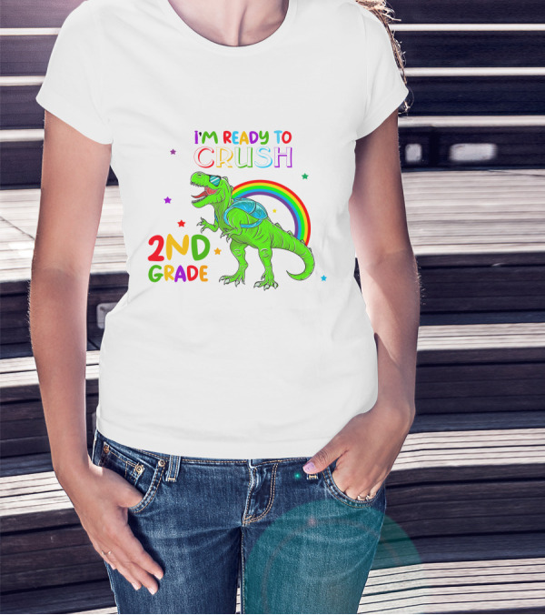 I'm Ready To Crush 2nd Grade Dinosaur Rainbow T-Shirt