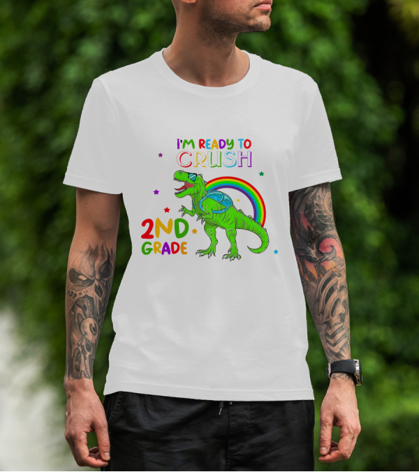 I'm Ready To Crush 2nd Grade Dinosaur Rainbow T-Shirt