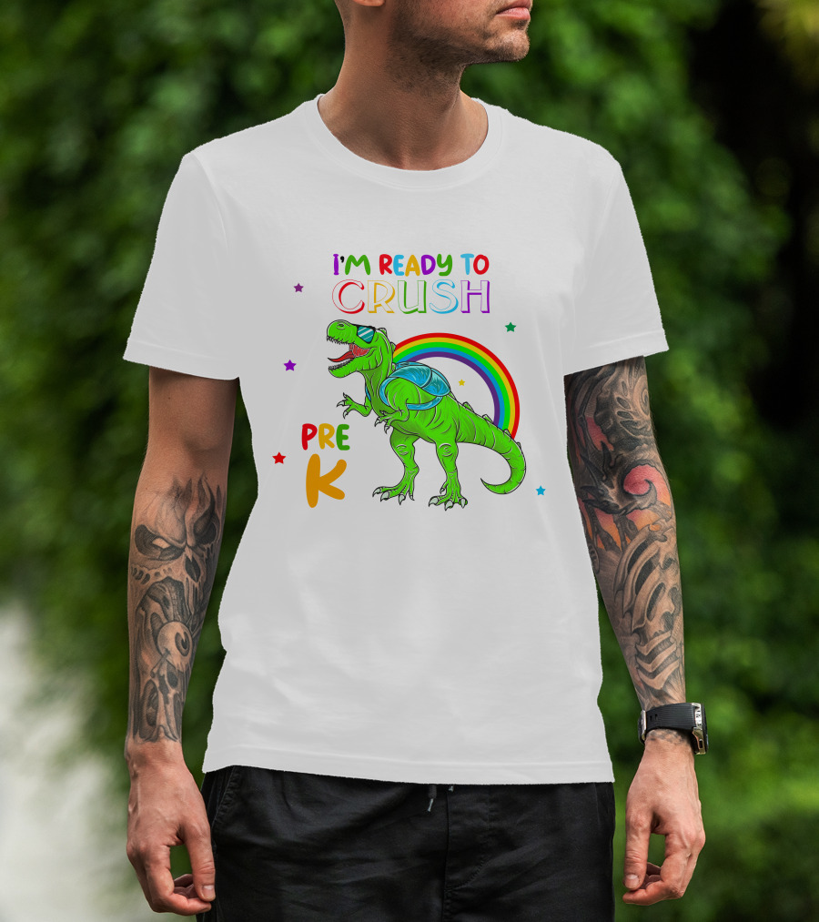 I'm Ready To Crush Pre K Dinosaur Rainbow Stars T-Shirt