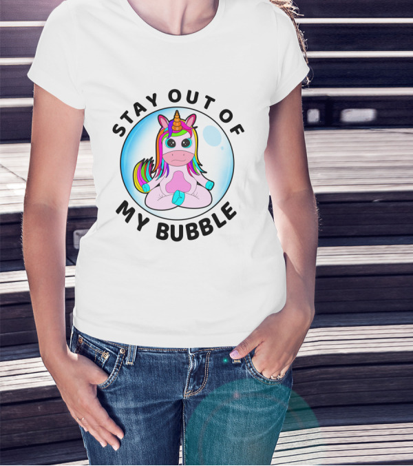 Stay Out Of My Bubble Rainbow Baby Unicorn T-Shirt
