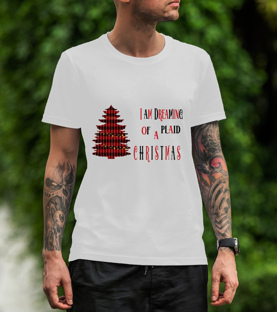 I Am Dreaming Of A Plaid Christmas Tree With Festive Red Black T-Shirt