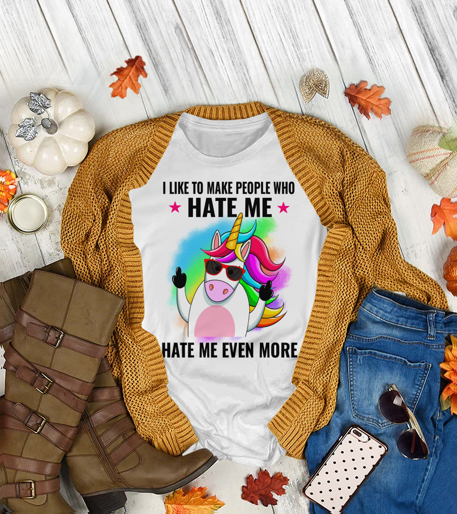 I Like To Make People Who Hate Me Hate Me Even More Unicorn Rainbow Sunglasses T-Shirt