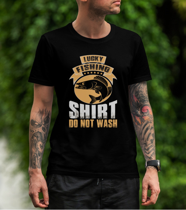 Lucky Fishing Shirt Do Not Wash Fish Emblem T-Shirt