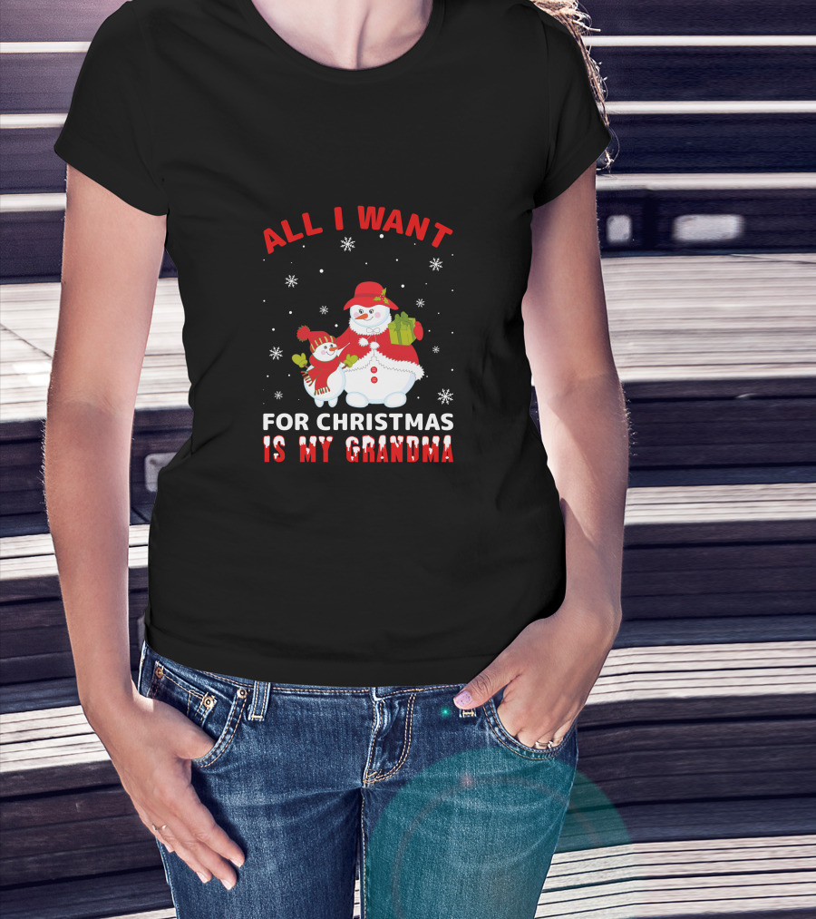 All I Want For Christmas Is My Grandma Snowman Family Holding Gifts T-Shirt
