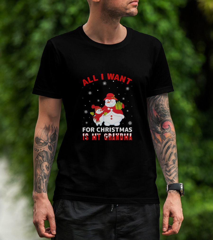 All I Want For Christmas Is My Grandma Snowman Family Holding Gifts T-Shirt
