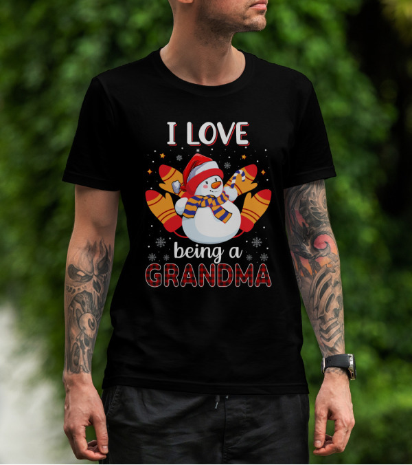 I Love Being A Grandma Snowman With Mittens And Scarf Christmas T-Shirt