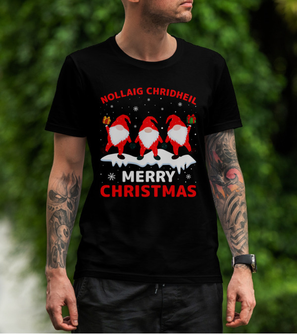 Nollaig Chridheil Merry Christmas Snowy Gnomes With Gifts T-Shirt