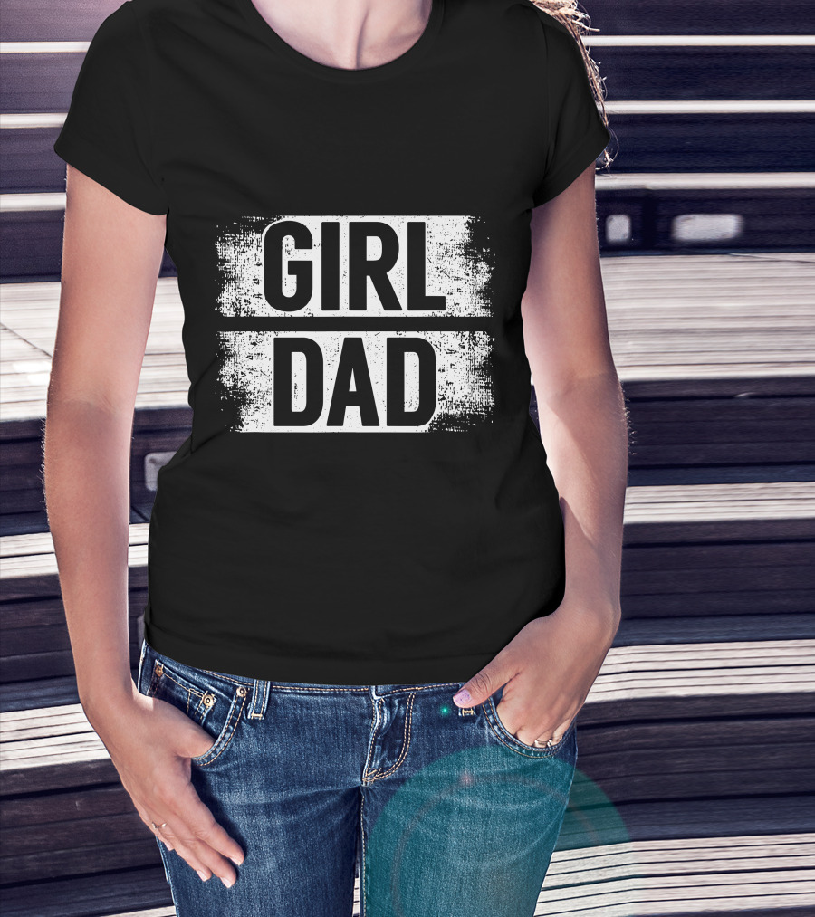 Girl Dad Daddy Fathers Day T-Shirt