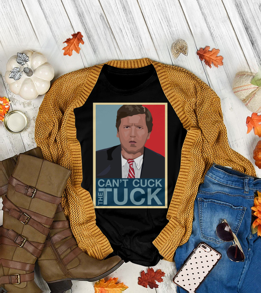 Can't Cuck the Tuck Tucker Carlson Image T-Shirt
