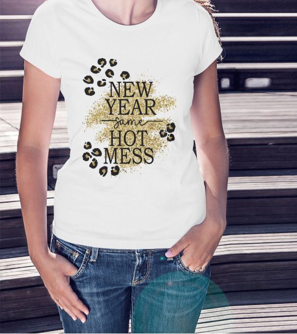 New Year Same Hot Mess Leopard Print Gold Sparkle T-Shirt