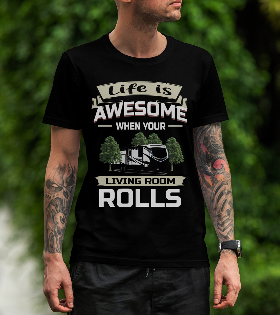 Life Is Awesome When Your Living Room Rolls Keystone Outback 341RD T-Shirt
