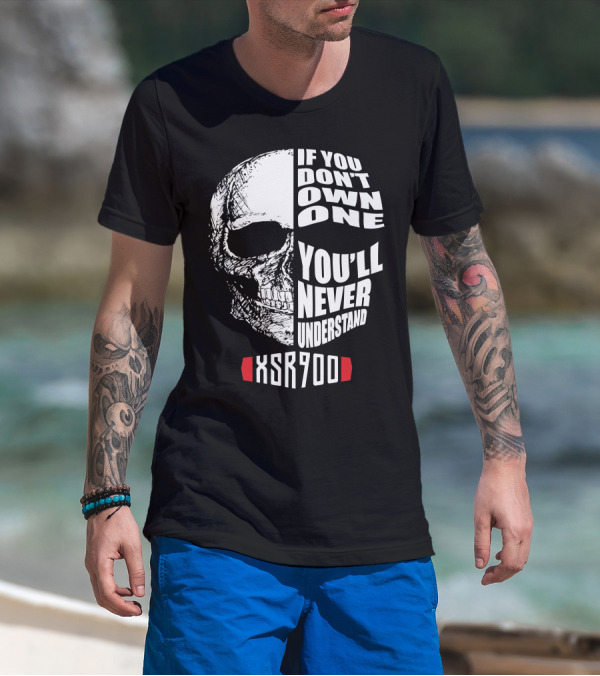 XSR900 If You Don't Own One You'll Never Understand Skull T-Shirt