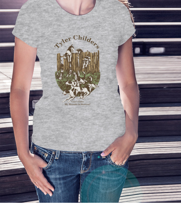 Tyler Childers Can I Take My Hounds To Heaven T-Shirt