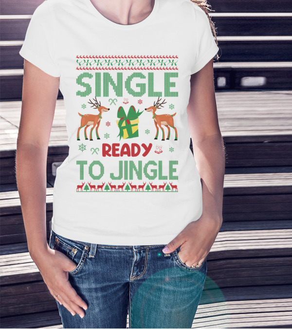 Single Ready To Jingle Reindeer Gift Holiday Cheer T-Shirt